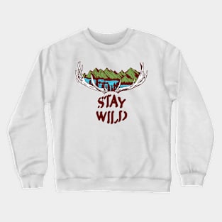 STAY WILD Crewneck Sweatshirt